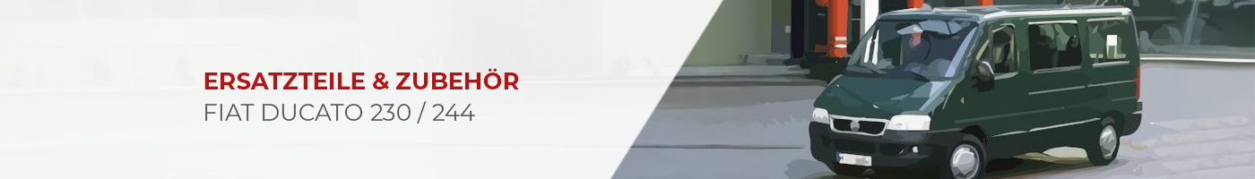 Ersatzteile & Zubehör für deinen Ducato 230 & 244